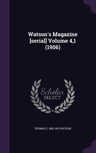 Watsons Magazine [serial] Volume 4,1 (1906)