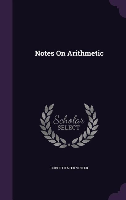 Notes On Arithmetic