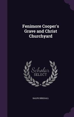 Fenimore Coopers Grave and Christ Churchyard