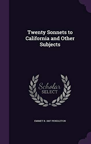 Twenty Sonnets to California and Other Subjects