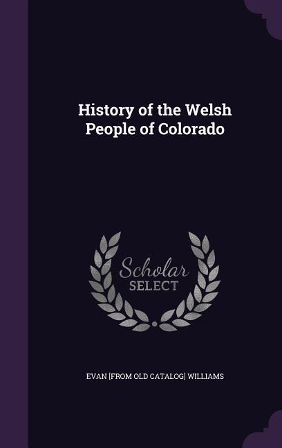 History of the Welsh People of Colorado