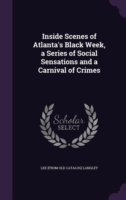 Inside Scenes of Atlantas Black Week, a Series of Social Sensations and a Carnival of Crimes