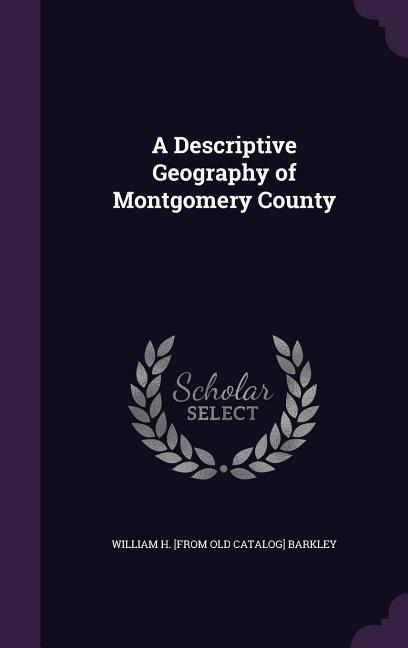 Barkley, W: DESCRIPTIVE GEOGRAPHY OF MONTG