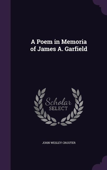 POEM IN MEMORIA OF JAMES A GAR