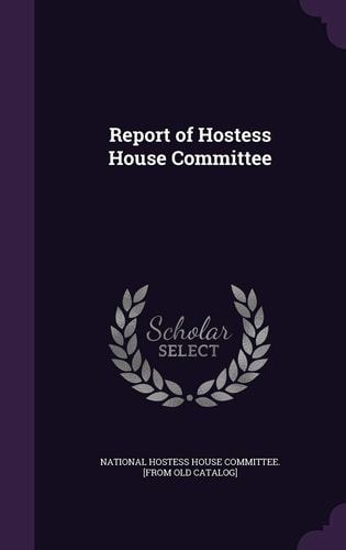 Report of Hostess House Committee