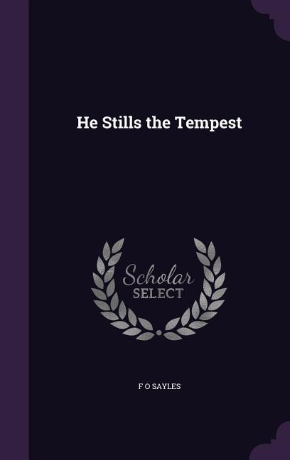 He Stills the Tempest