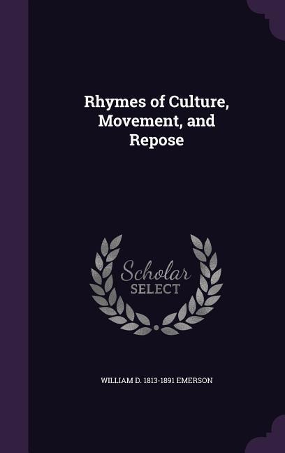 Rhymes of Culture, Movement, and Repose