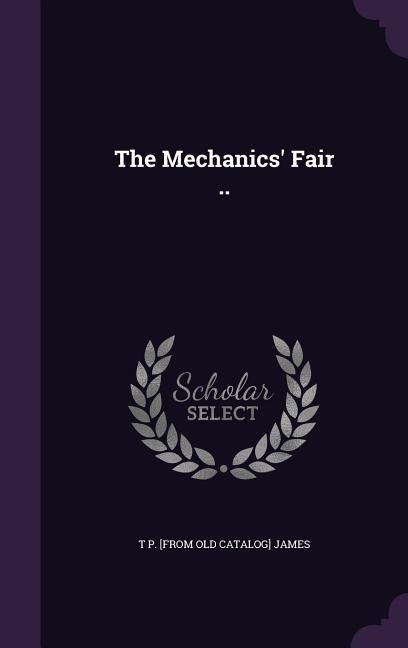 The Mechanics' Fair ..