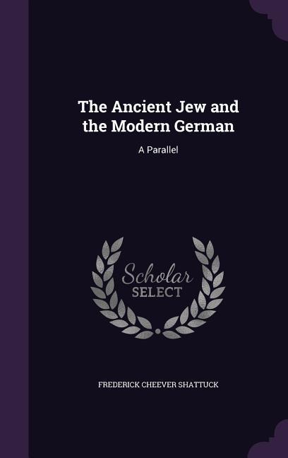 The Ancient Jew and the Modern German: A Parallel
