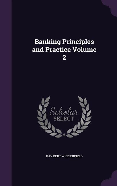 Banking Principles and Practice Volume 2