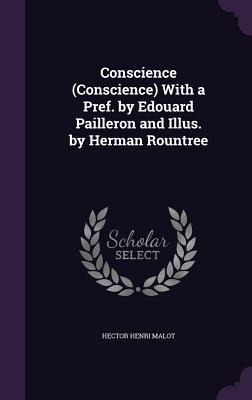 Conscience (Conscience) With a Pref. by Edouard Pailleron and Illus. by Herman Rountree