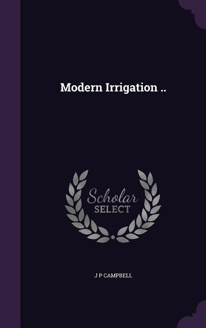Modern Irrigation ..