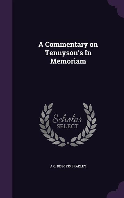 A Commentary on Tennysons In Memoriam