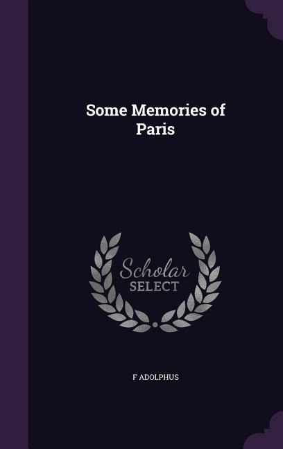 Some Memories of Paris