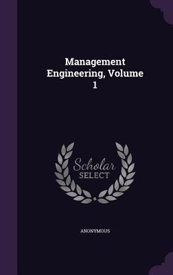 Management Engineering, Volume 1
