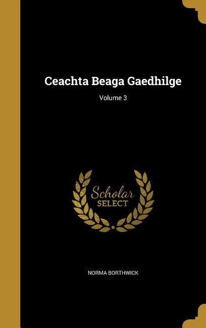 Ceachta Beaga Gaedhilge; Volume 3