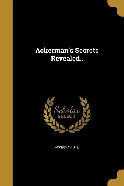 Ackermans Secrets Revealed..