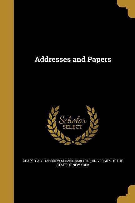 Addresses and Papers
