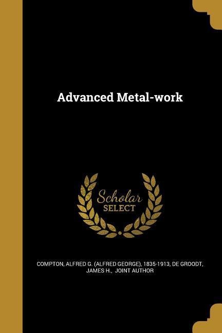 Advanced Metal-work