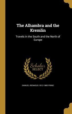 The Alhambra and the Kremlin