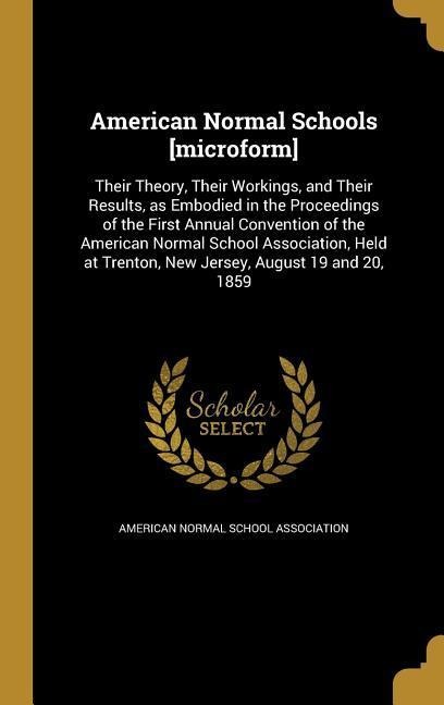American Normal Schools [microform]