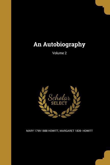 An Autobiography; Volume 2