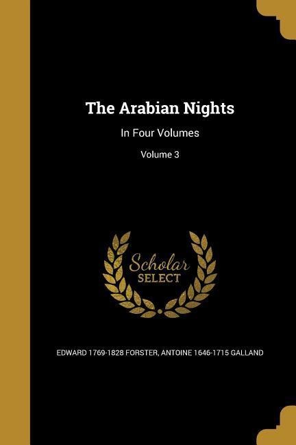 The Arabian Nights: In Four Volumes; Volume 3