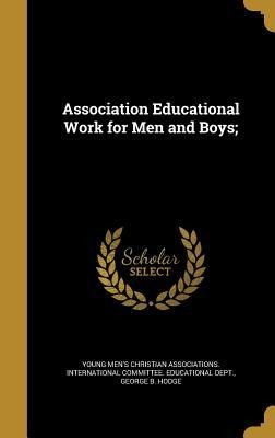 Association Educational Work for Men and Boys;