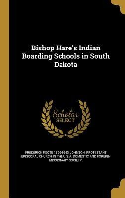 Bishop Hares Indian Boarding Schools in South Dakota