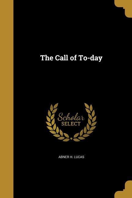 The Call of To-day