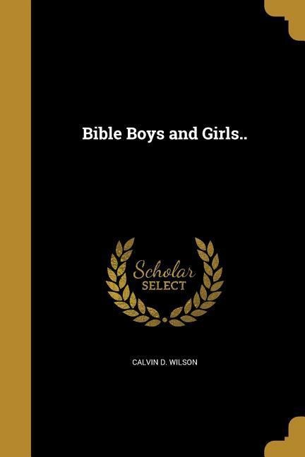Bible Boys and Girls..