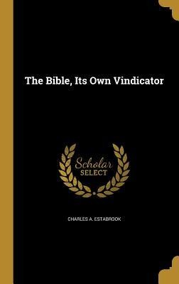 The Bible, Its Own Vindicator