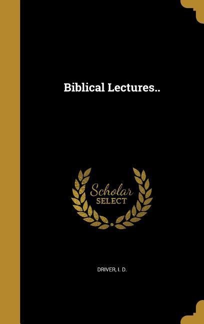Biblical Lectures..