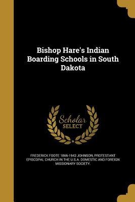Bishop Hares Indian Boarding Schools in South Dakota