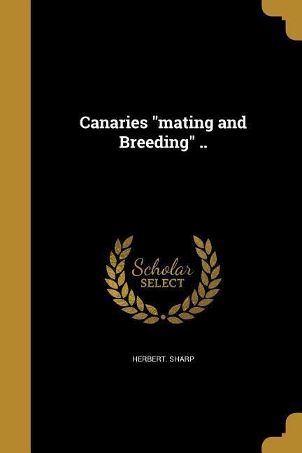 Canaries mating and Breeding ..