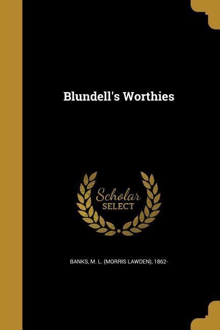 Blundells Worthies