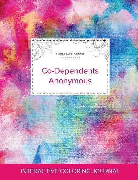 Adult Coloring Journal: Co-Dependents Anonymous (Turtle Illustrations, Rainbow Canvas)