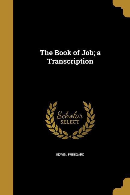 The Book of Job; a Transcription