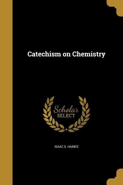Catechism on Chemistry