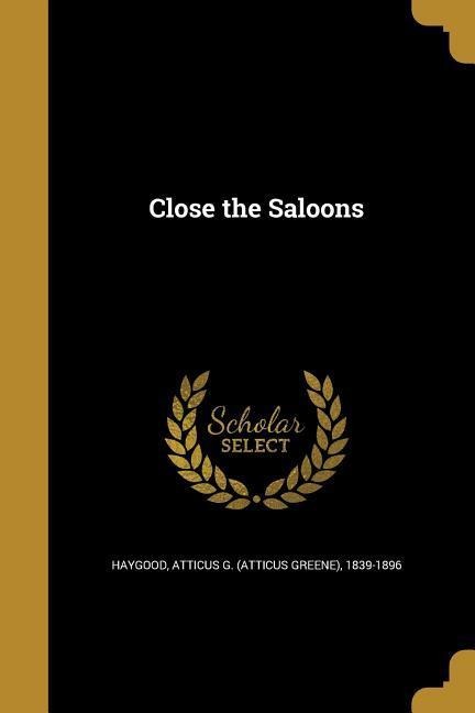Close the Saloons