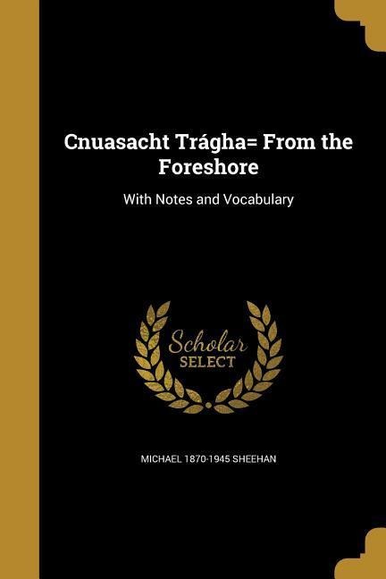 Cnuasacht Trágha= From the Foreshore