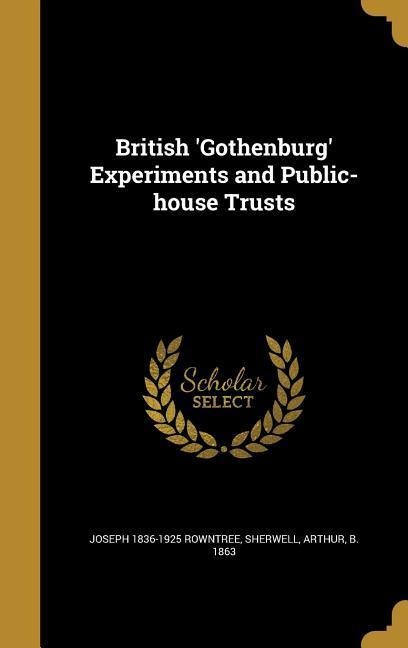 British Gothenburg Experiments and Public-house Trusts