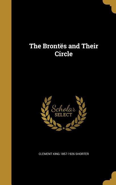The Brontës and Their Circle
