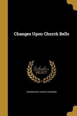 Changes Upon Church Bells