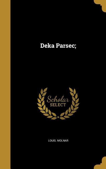 Deka Parsec;