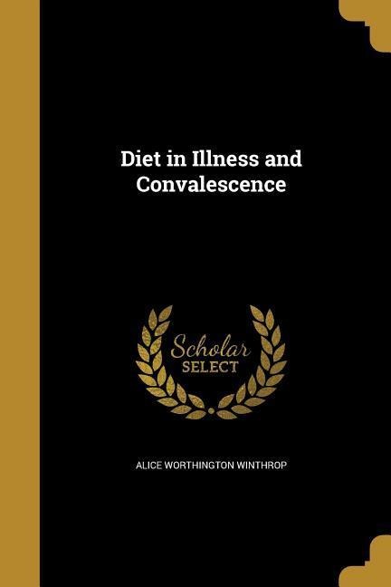 Diet in Illness and Convalescence