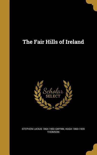 The Fair Hills of Ireland