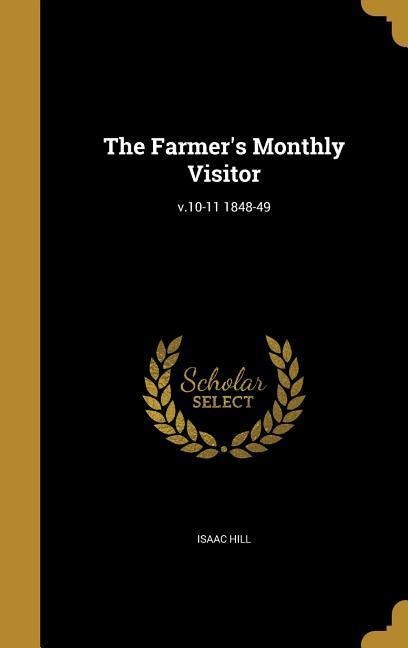 The Farmers Monthly Visitor; v.10-11 1848-49