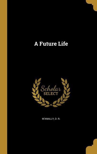 A Future Life