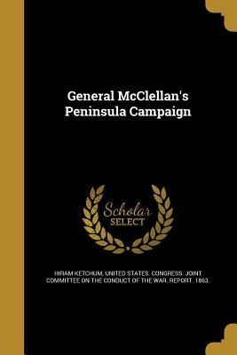General McClellans Peninsula Campaign